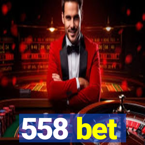 558 bet