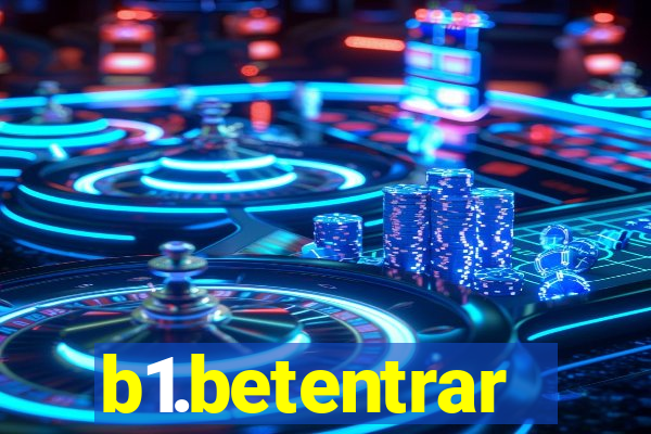 b1.betentrar