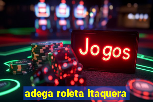 adega roleta itaquera