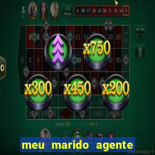 meu marido agente secreto legendado