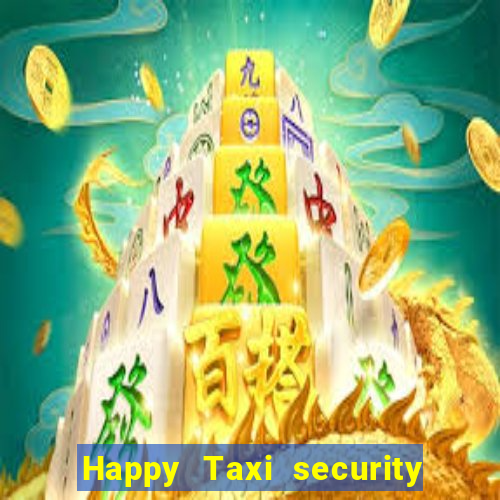 Happy Taxi security password road 96 happy