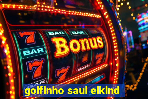 golfinho saul elkind
