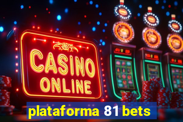 plataforma 81 bets