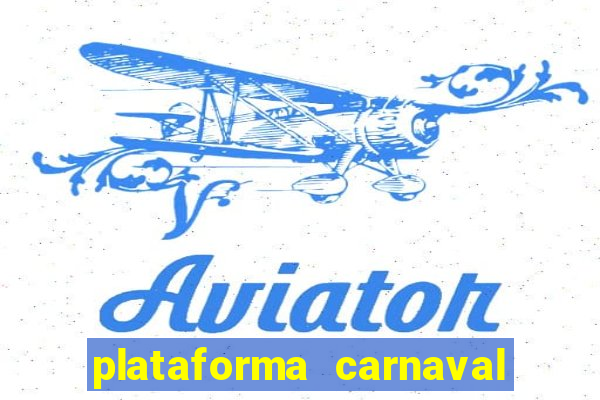 plataforma carnaval de ouro