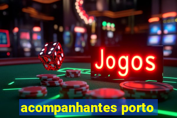 acompanhantes porto