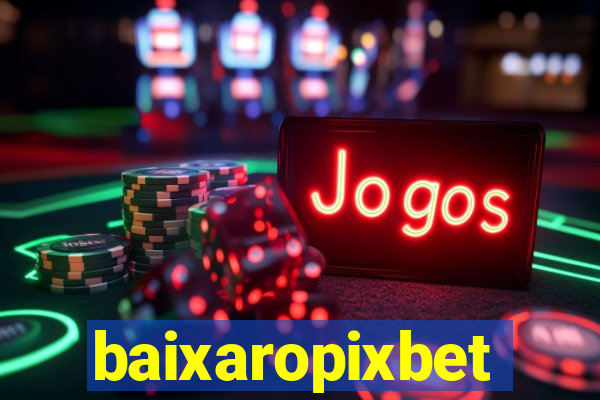 baixaropixbet