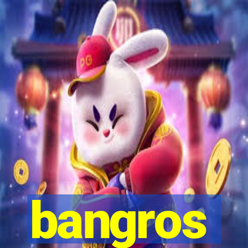 bangros