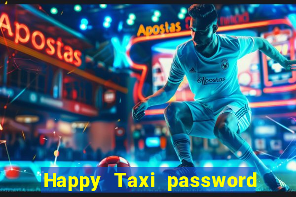Happy Taxi password road 96 road 96 senha do cofre