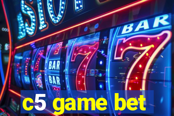 c5 game bet