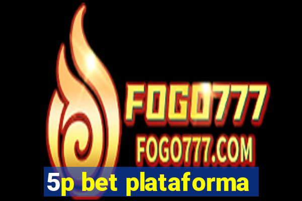 5p bet plataforma