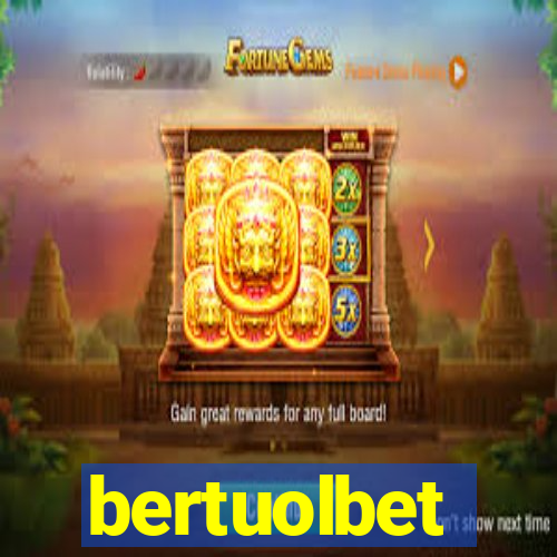 bertuolbet