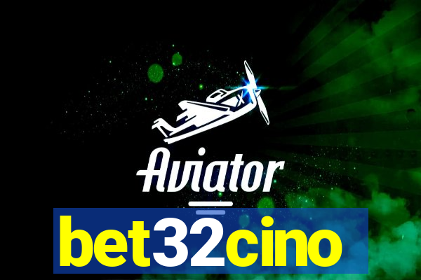 bet32cino