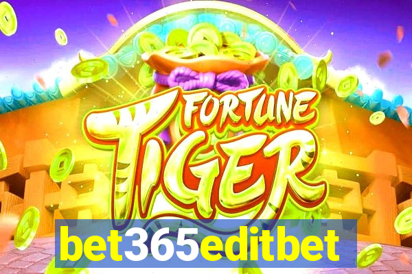 bet365editbet