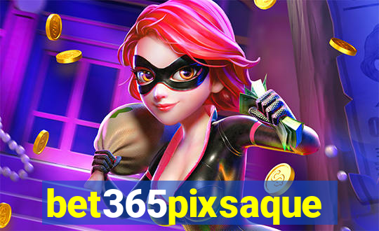 bet365pixsaque