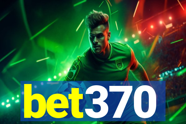bet370