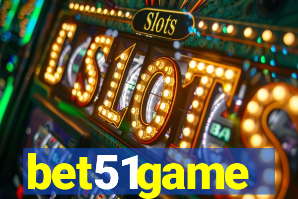 bet51game