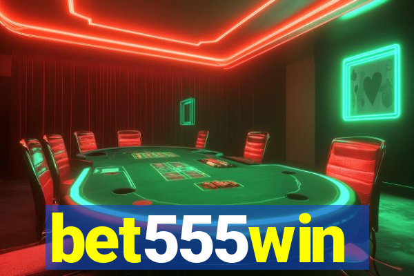 bet555win