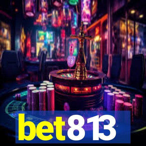 bet813