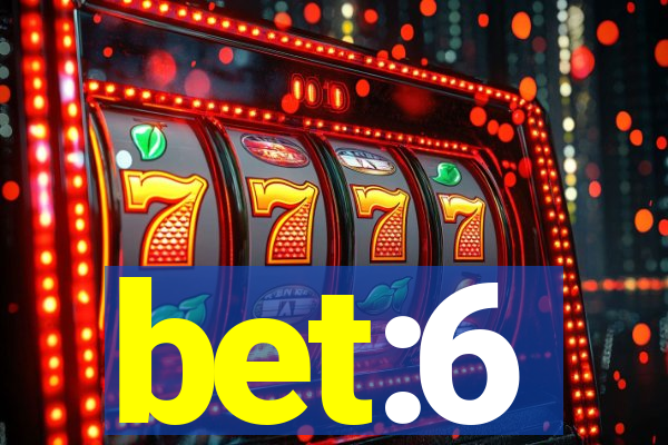 bet:6