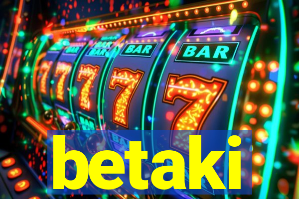 betaki