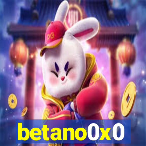 betano0x0