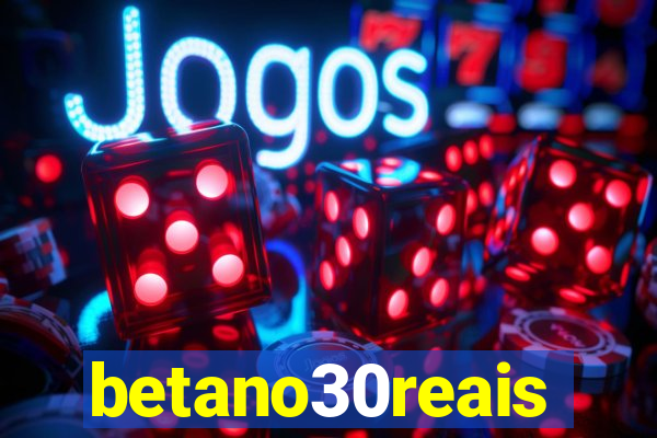 betano30reais