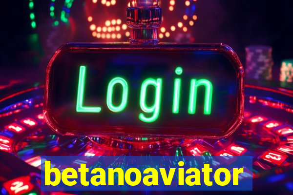 betanoaviator