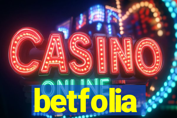 betfolia