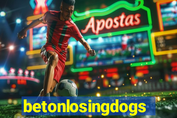 betonlosingdogs