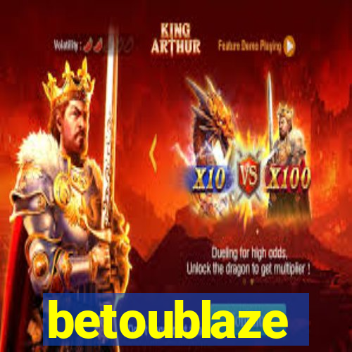 betoublaze