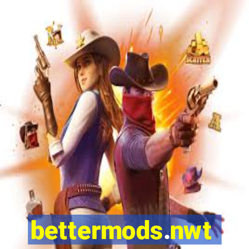 bettermods.nwt