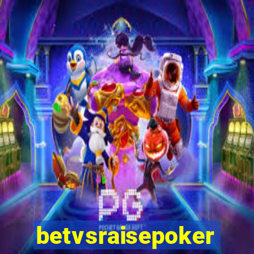 betvsraisepoker