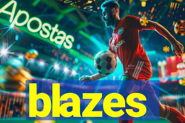 blazes