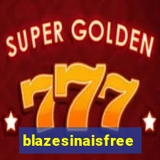 blazesinaisfree