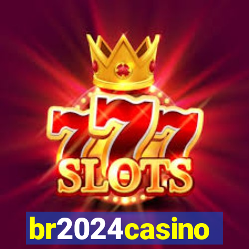 br2024casino