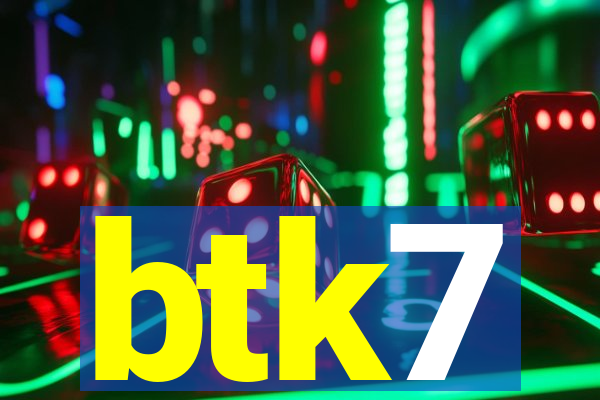 btk7