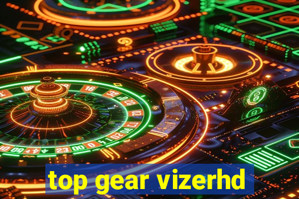 top gear vizerhd