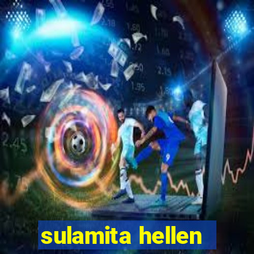 sulamita hellen