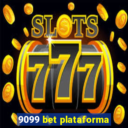 9099 bet plataforma