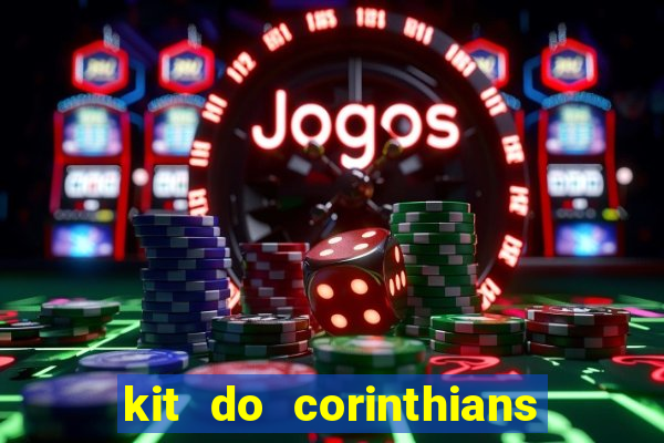 kit do corinthians dls 19