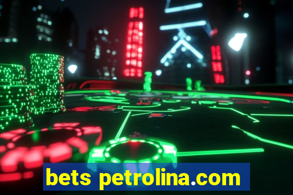bets petrolina.com