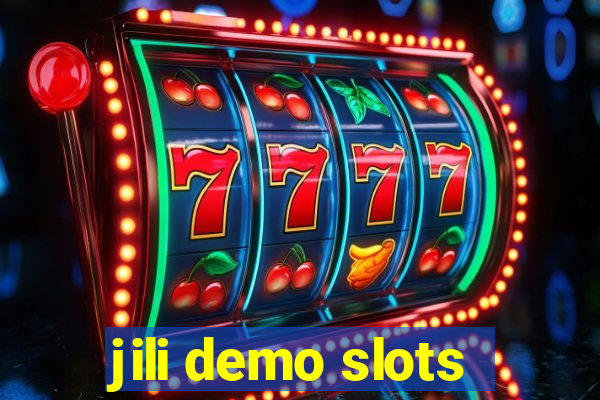 jili demo slots