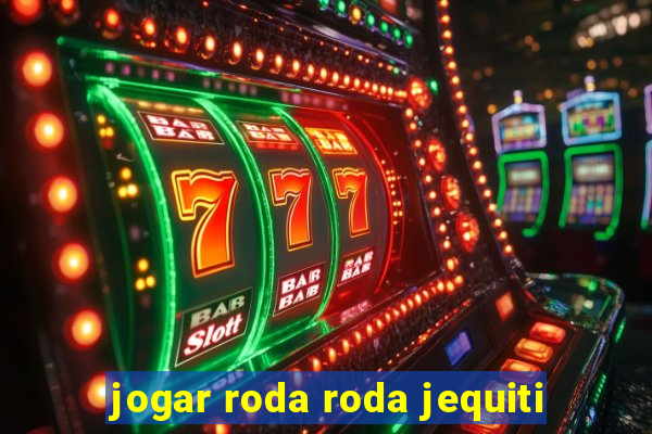jogar roda roda jequiti