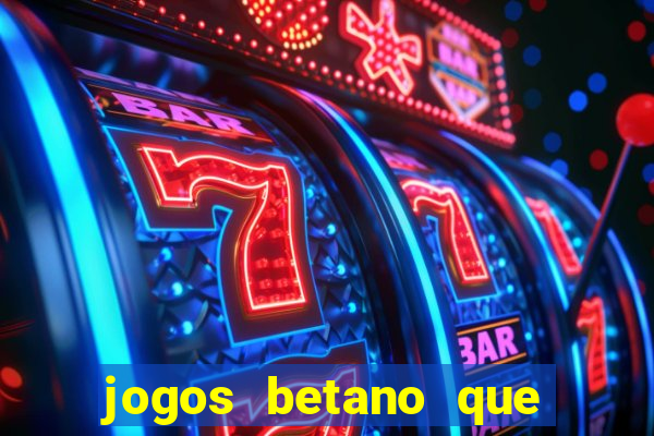 jogos betano que mais pagam
