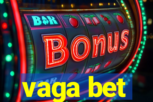 vaga bet