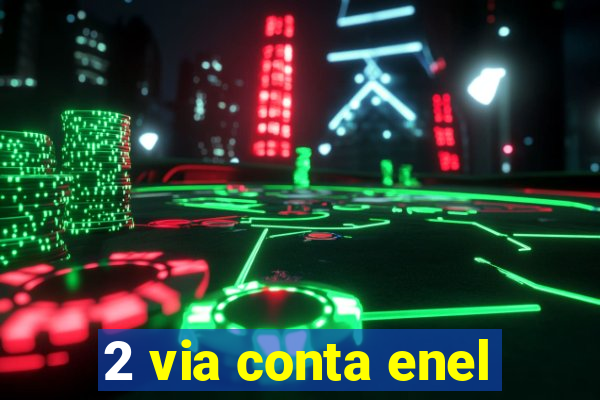 2 via conta enel