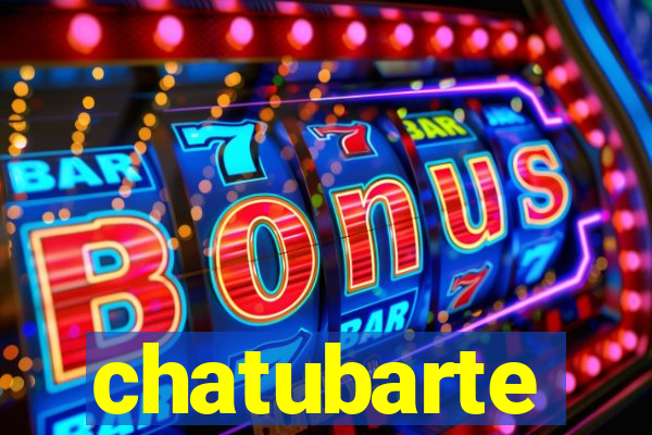 chatubarte