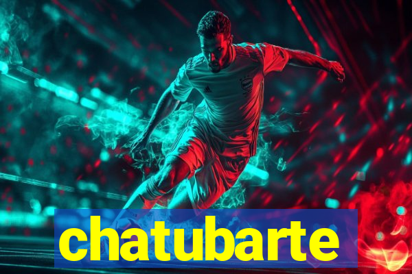 chatubarte