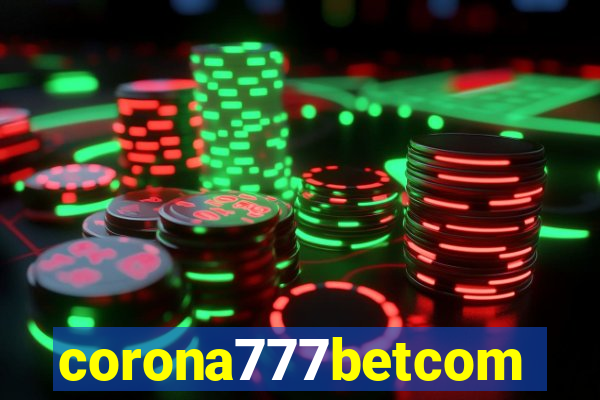 corona777betcom