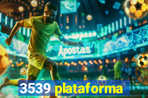 3539 plataforma